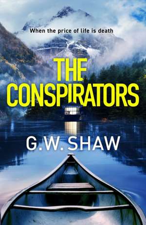 The Conspirators de G W Shaw