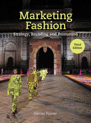 Marketing Fashion Third Edition de Harriet Posner