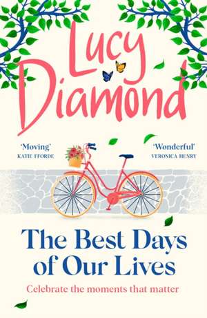 The Best Days of Our Lives de Lucy Diamond