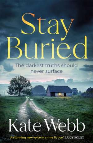 Stay Buried de Kate Webb