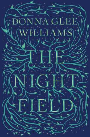 The Night Field de Donna Glee Williams