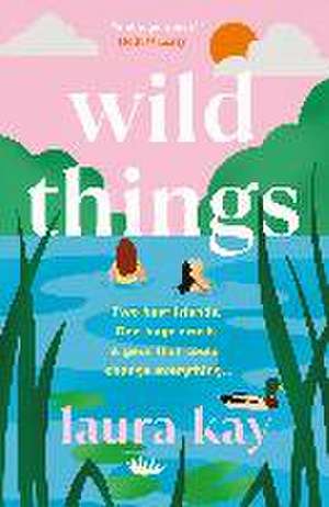 Wild Things de Laura Kay