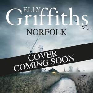 Norfolk de Elly Griffiths