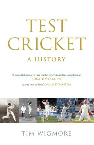 Wigmore, T: Test Cricket de Tim Wigmore
