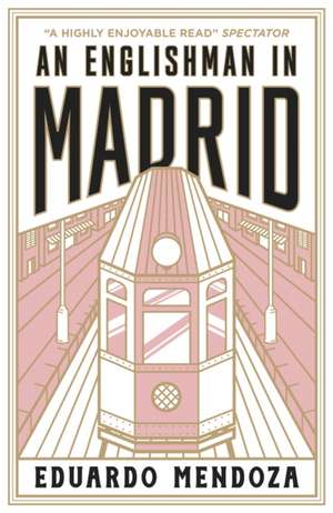 An Englishman in Madrid de Eduardo Mendoza