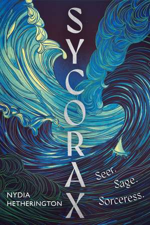 Sycorax: a captivating reimagining of Shakespeare's most powerful witch de Nydia Hetherington