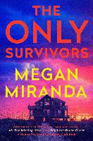 The Only Survivors de Megan Miranda