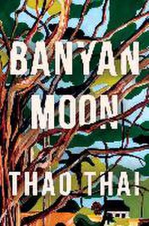 Banyan Moon de Thao Thai