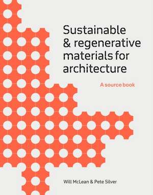 Sustainable and Regenerative Materials for Architecture de Will Mclean