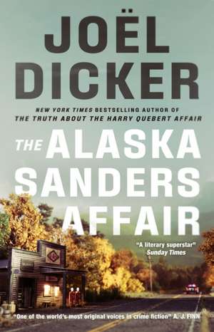 The Alaska Sanders Affair de Joël Dicker