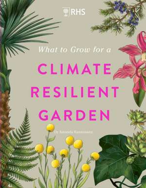 What to Grow for a Climate Resilient Garden de Amanda Rasmussen