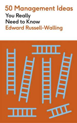 50 Management Ideas You Really Need to Know de Edward Russell-Walling