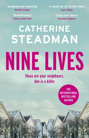 Nine Lives: an addictive and twisty psychological thriller from the author of Look in the Mirror de Catherine Steadman
