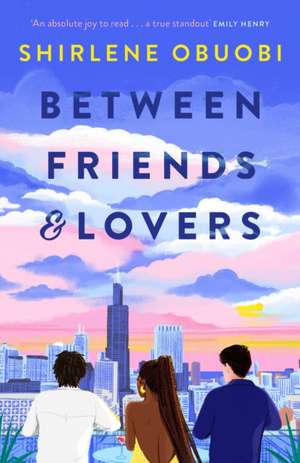 Between Friends & Lovers de Shirlene Obuobi