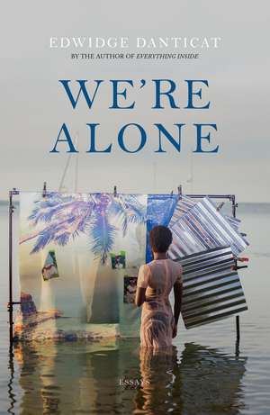 We're Alone: a Roxane Gay Book Club Pick, 2024 de Edwidge Danticat