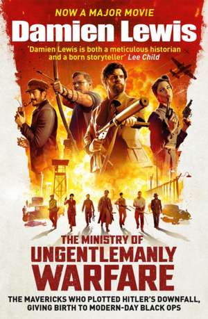 The Ministry of Ungentlemanly Warfare, now a Major Guy Ritchie Film de Damien Lewis