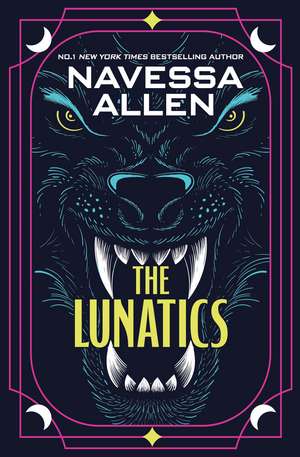 The Lunatics: the gripping, slow-burn paranormal romance from the multi-million copy bestselling author of Lights Out de Navessa Allen