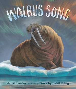 Walrus Song de Janet Lawler