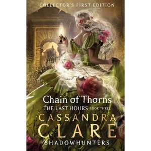 The Last Hours 3: Chain of Thorns de Cassandra Clare