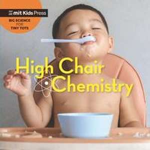 High Chair Chemistry de Jill Esbaum