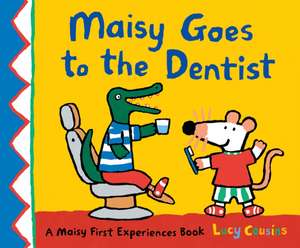 Cousins, L: Maisy Goes to the Dentist de Lucy Cousins