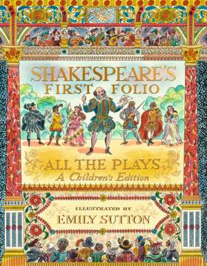 Shakespeare's First Folio: All The Plays de The Shakespeare Birthplace Trust