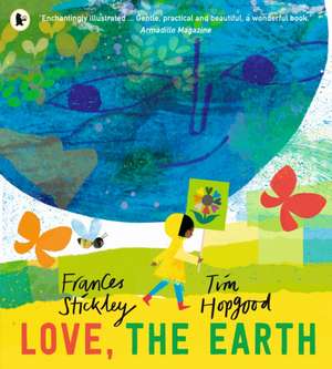 Love, the Earth de Frances Stickley