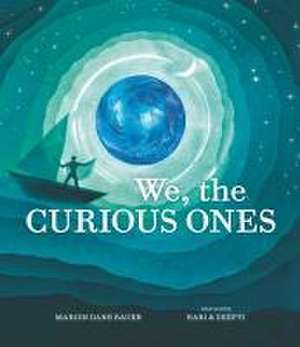 We, the Curious Ones de Marion Dane Bauer