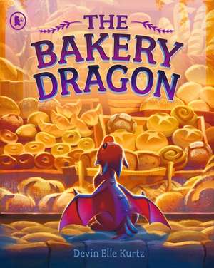 The Bakery Dragon de Devin Elle Kurtz