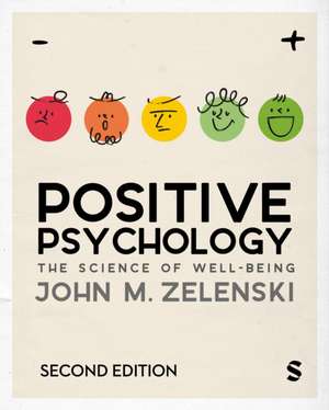 Positive Psychology de John M. Zelenski