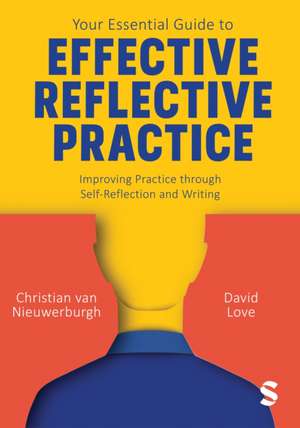 Your Essential Guide to Effective Reflective Practice de Christian van Nieuwerburgh