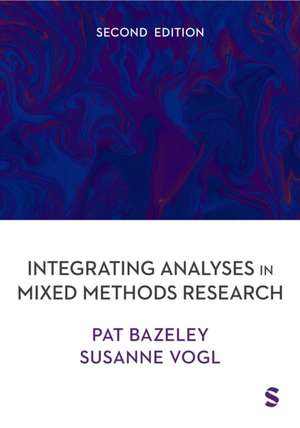 Integrating Analyses in Mixed Methods Research (Second Edition) de Pat Bazeley