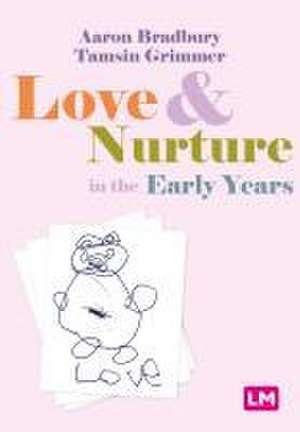 Love and Nurture in the Early Years de Aaron Bradbury