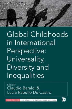 Global Childhoods in International Perspective: Universality, Diversity and Inequalities de Claudio Baraldi