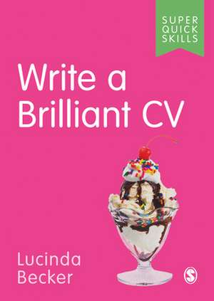 Write a Brilliant CV de Lucinda Becker