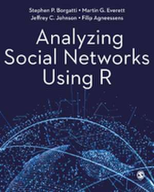 Analyzing Social Networks Using R de Stephen P. Borgatti