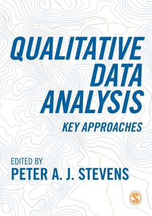 Qualitative Data Analysis: 9 Key Approaches de Peter A. J. Stevens