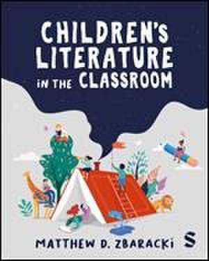 Children's Literature in the Classroom de Matthew D. Zbaracki