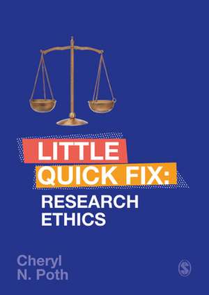 Research Ethics: Little Quick Fix de Cheryl N. Poth