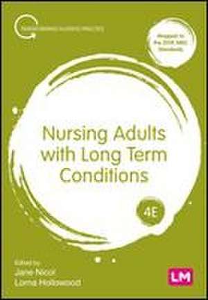 Nursing Adults with Long Term Conditions de Jane Nicol