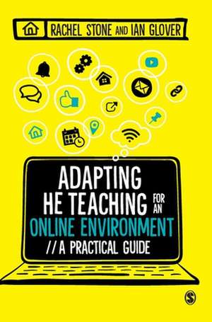 Adapting Higher Education Teaching for an Online Environment: A practical guide de Rachel Stone