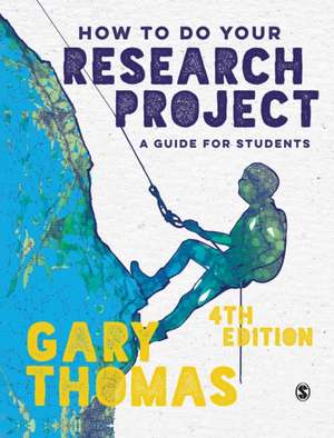 How to Do Your Research Project: A Guide for Students de Gary Thomas