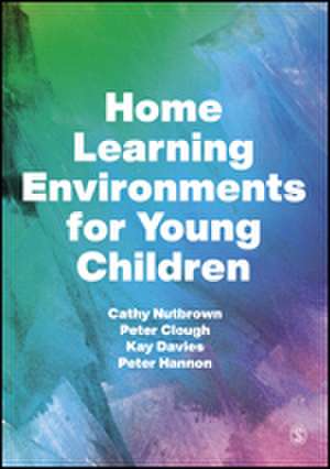 Home Learning Environments for Young Children de Cathy Nutbrown