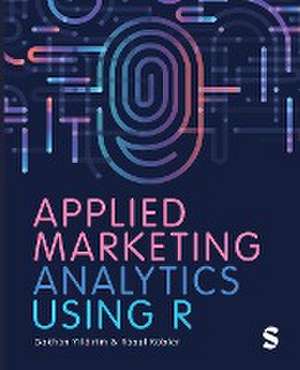 Applied Marketing Analytics Using R de Gokhan Yildirim