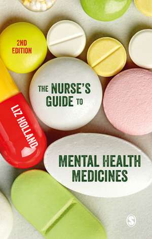 The Nurse's Guide to Mental Health Medicines de Elizabeth Jane Holland