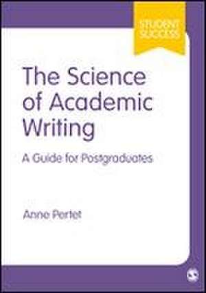 The Science of Academic Writing de Anne Pertet