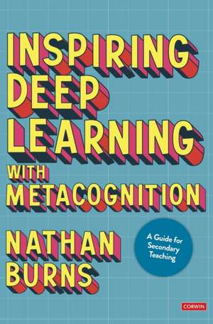 Inspiring Deep Learning with Metacognition de Nathan Burns