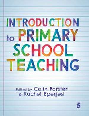 Introduction to Primary School Teaching de Colin Forster