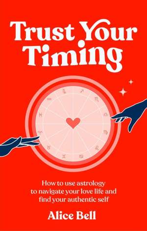 Trust Your Timing de Alice Bell