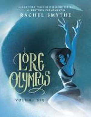 Lore Olympus: Volume Six: UK Edition de Rachel Smythe